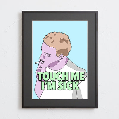 Touch Me I’m Sick